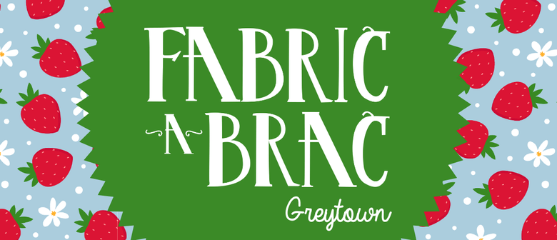 Fabric-a-brac Greytown 2025