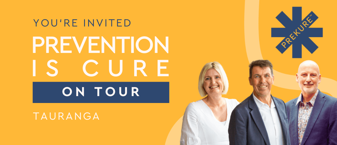 Prevention is Cure On Tour: Tauranga (29 May 2024)