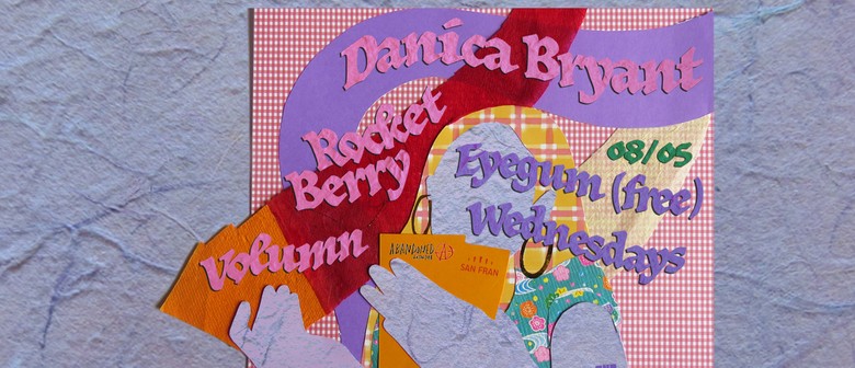 Eyegum Wednesdays: Danica Bryant - Rocket Berry - Volumn