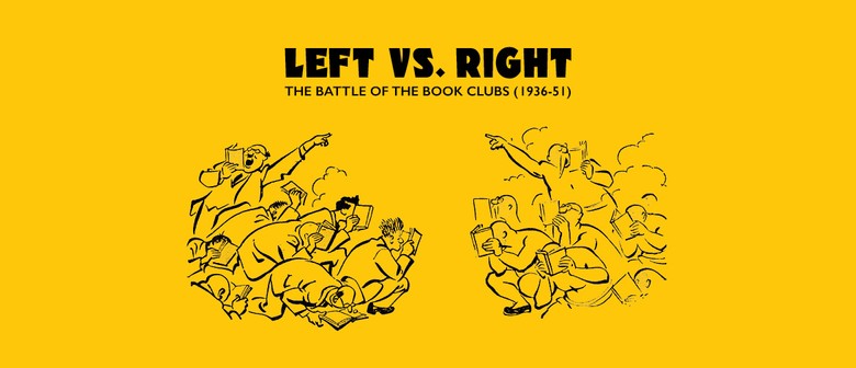 Left Vs. Right - The Battle Of The Book Clubs (1936-51)
