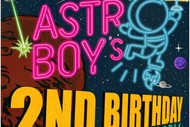 Image for event: Astroboy's Second Birthday Ft. Otium