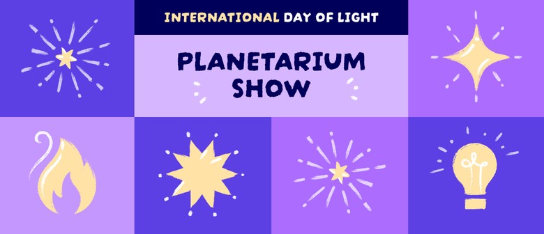 International Day of Light Planetarium Show