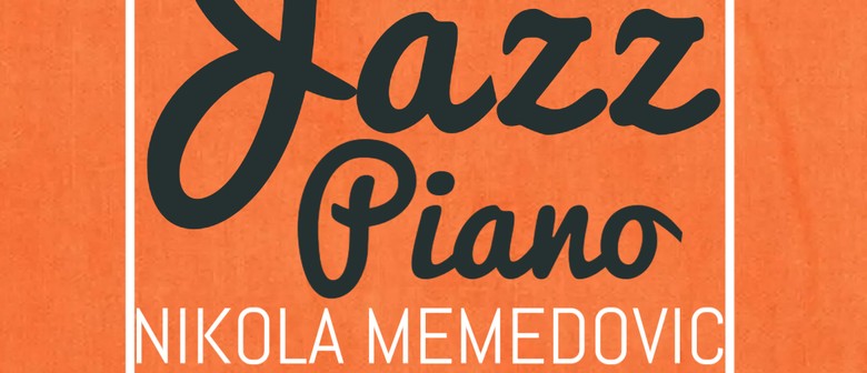 Nikola Memedovic Jazz Piano