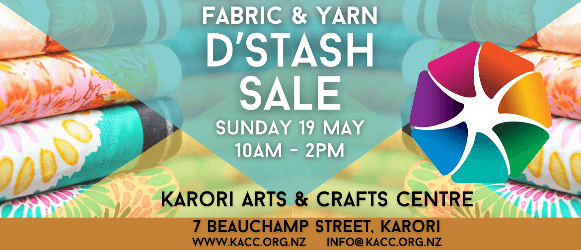 D'Stash Sale Sunday 19 May 10 to 2pm Karori Arts & Crafts
