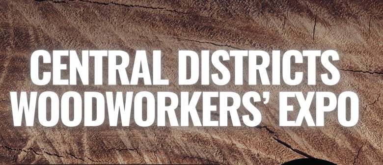 Central Districts Woodworkers' Expo 2024