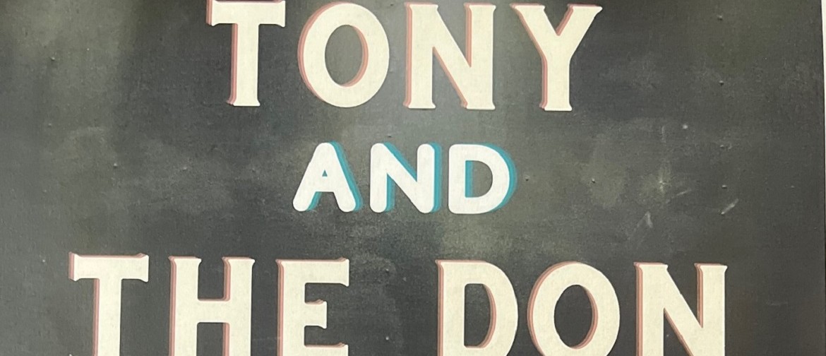 Tony and The Don