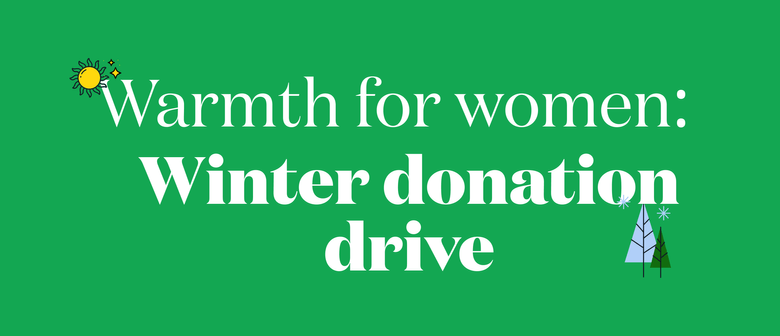 Warmth for Women: Winter Donation Drive/clothes Swap