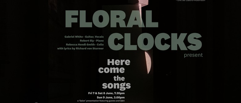 Floral Clocks Present Here Come the Songs!