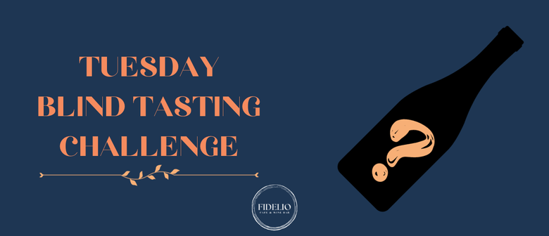Tuesday Blind Wine Tasting Challenge