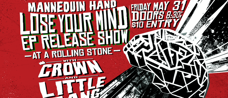 Mannequin Hand 'Lose Your Mind' Ep Release Show