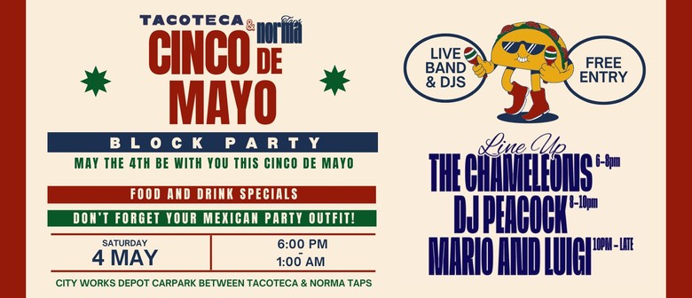 Cino De Mayo Block Party By Tacoteca X Norma Taps