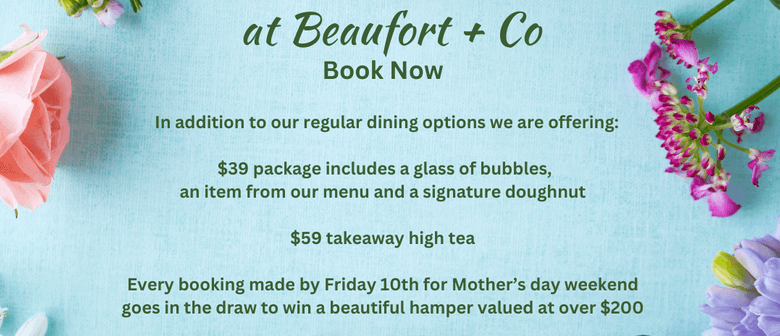 Mothers Day at Beaufort + Co