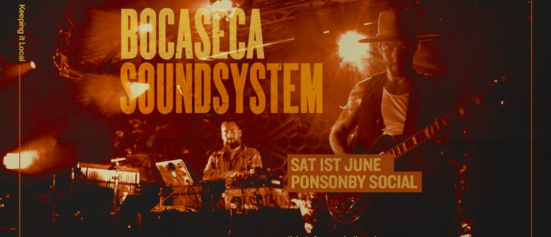 Bocaseca Soundsystem Followed By Bobby Brazuka & Corysco