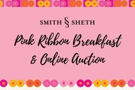 Smith & Sheth Pink Ribbon Breakfast