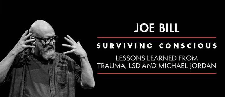 Joe Bill: Surviving Conscious