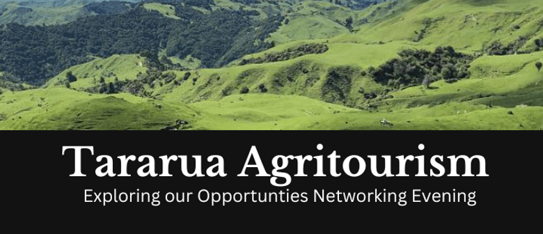 Tararua Agritourism - Networking Evening