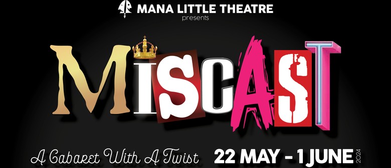 Miscast - The Cabaret With a Twist!