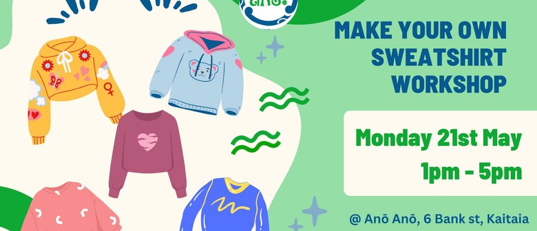 Make a Sweatshirt Workshop