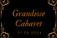 Image for event: Grandiose Cabaret 2024