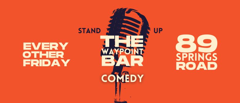 Standup Comedy Night at The Waypoint