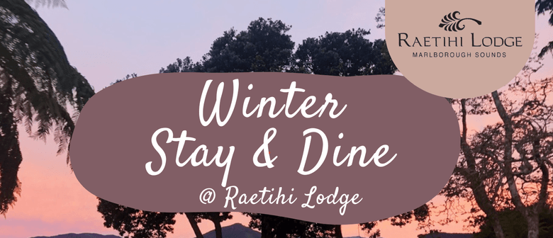 Cosy Winter Stay & Dine Weekend @ Raetihi Lodge