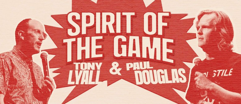 Spirit Of The Game - Tony Lyall & Paul Douglas (NZICF)