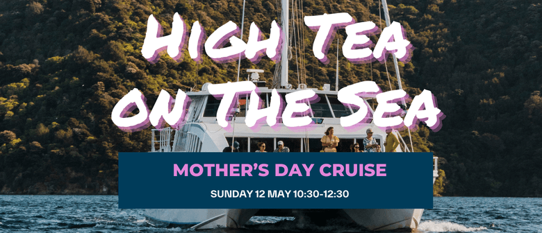 Mother's Day – High Tea on The Sea