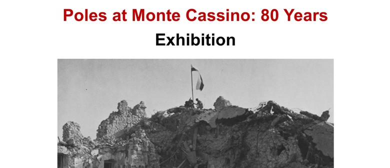 Poles At Monte Cassino – 80 Years Exhibition.