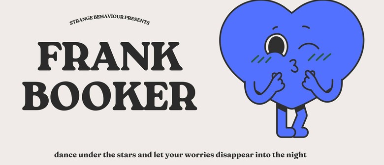 Frank Booker Presented by Strange Behaviour