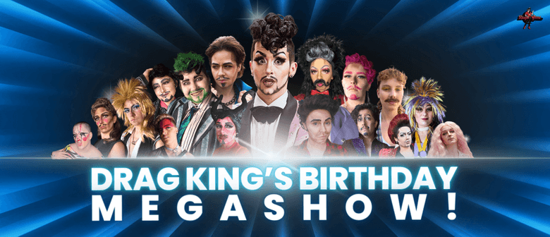 Drag King's Birthday Megashow