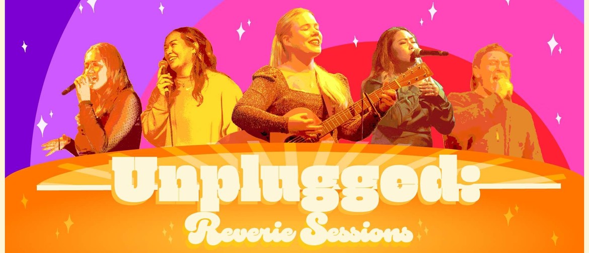 Unplugged: Reverie Sessions