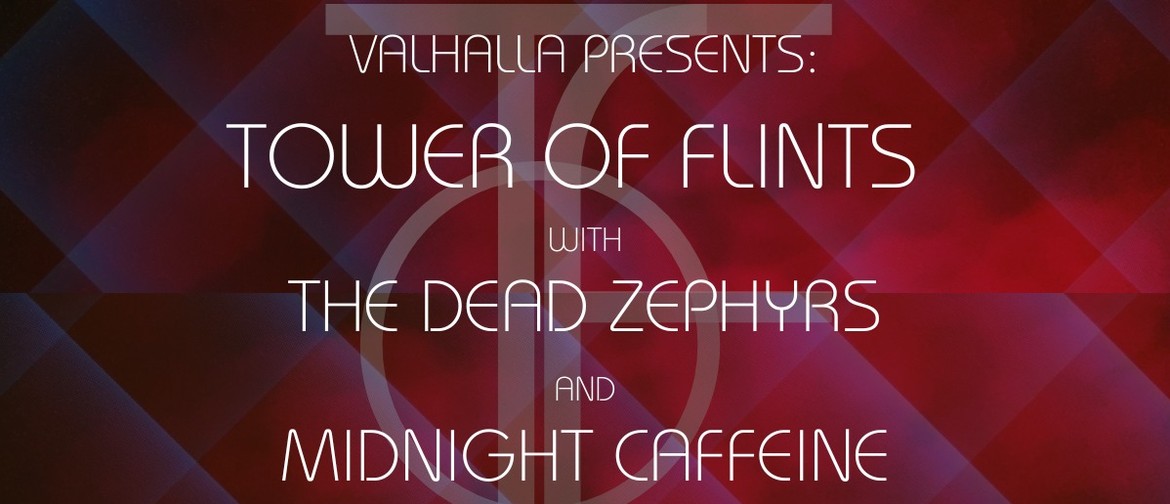 Tower Of Flints, The Dead Zephyrs, Midnight Caffeine