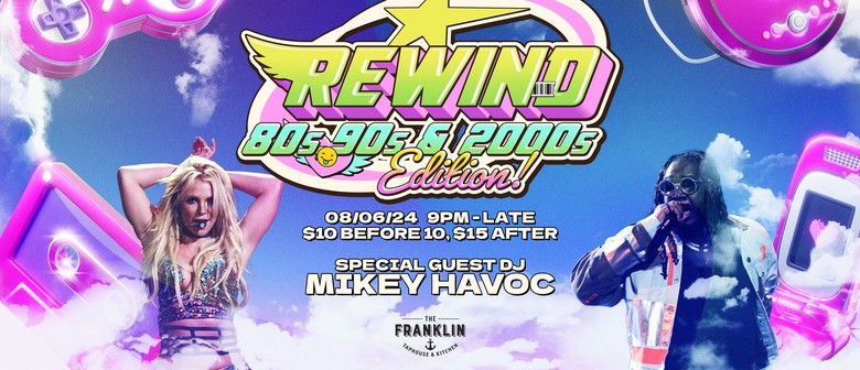 Rewind - 80’s, 90's & 2000's Edition at the Franklin