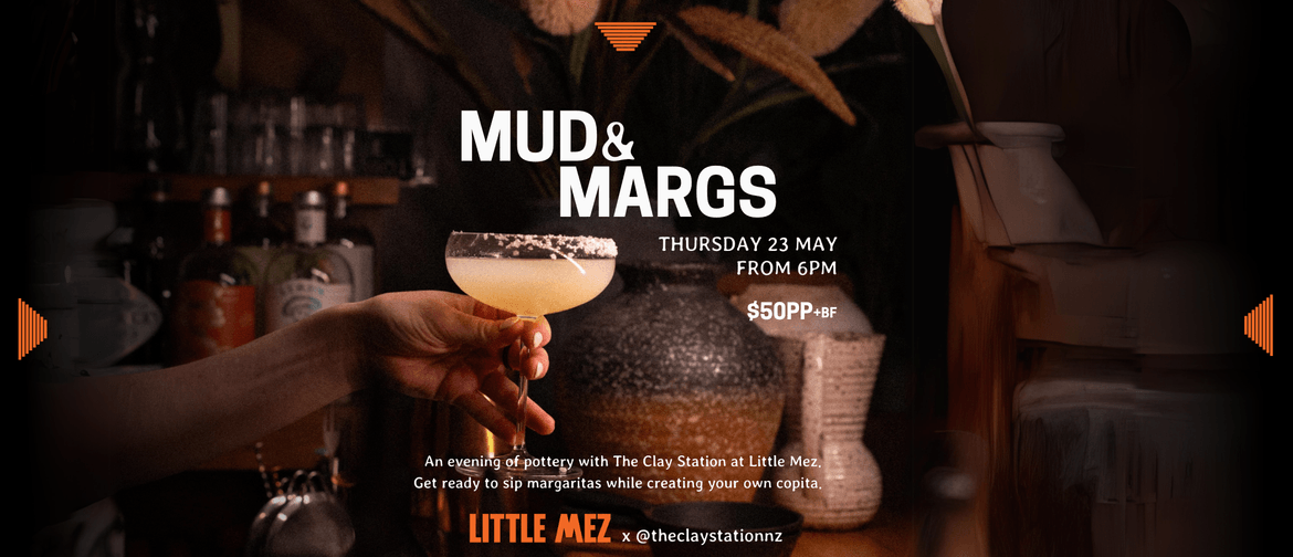 Mud & Margs at Little Mez. The next pottery event to hit Queenstown! 