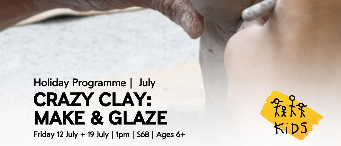 Crazy Clay: Make & Glaze - Holiday Programme @ Uxbridge