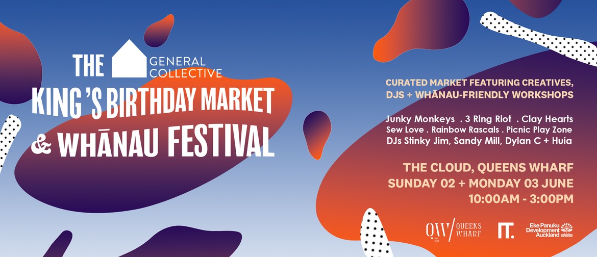 The King's Birthday Market & Whānau Festival The King's Birthday Market & Whānau Festival