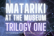Image for event: Matariki at the Museum