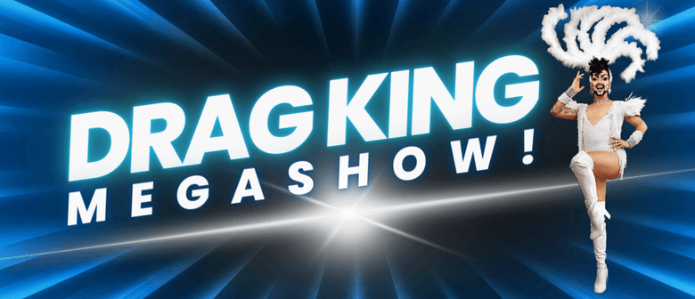 Drag King Megashow! 2024 Finale