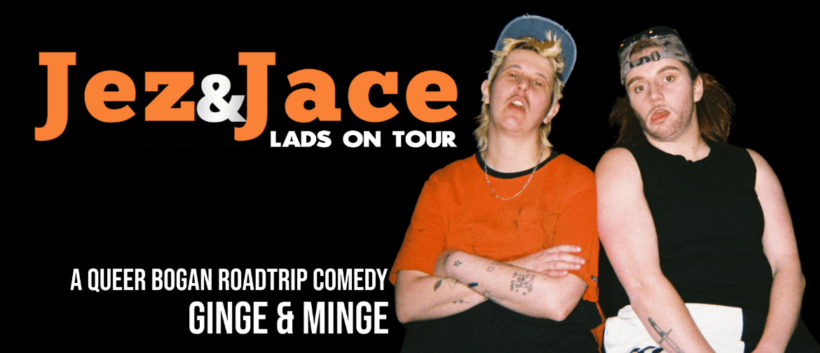 Jez & Jace: Lads on Tour