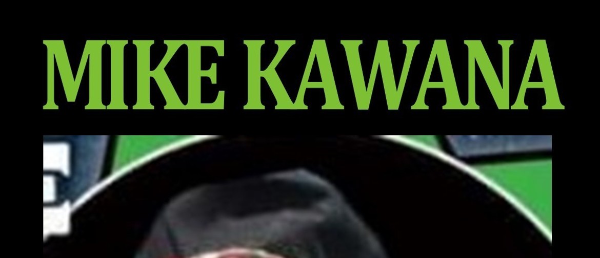 Mike Kawana Mike Kawana