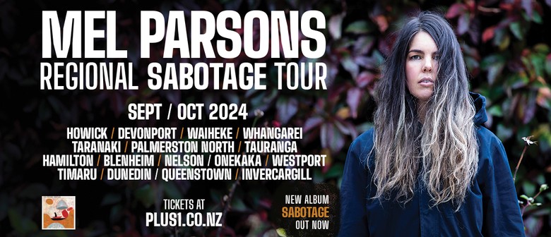 Mel Parsons Regional Sabotage Tour