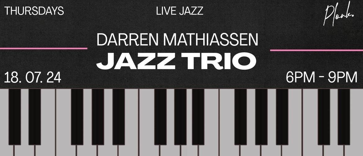 Darren Mathiassen Jazz Trio Darren Mathiassen Jazz Trio