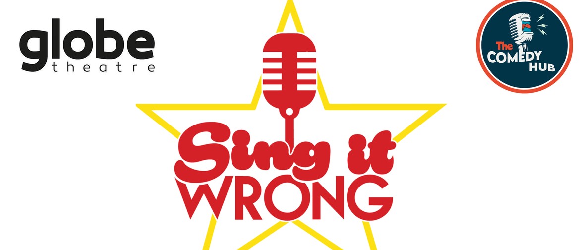 Comedy Hub presents Sing It Wrong