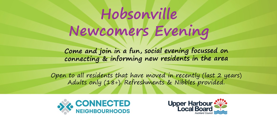 Hobsonville Newcomers Evening Hobsonville Newcomers Evening