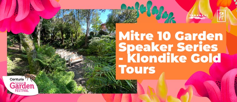 Mitre 10 Garden Speaker Series - Klondike Gold Tours