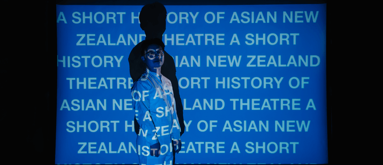 A Short History of Asian New Zealand Theatre