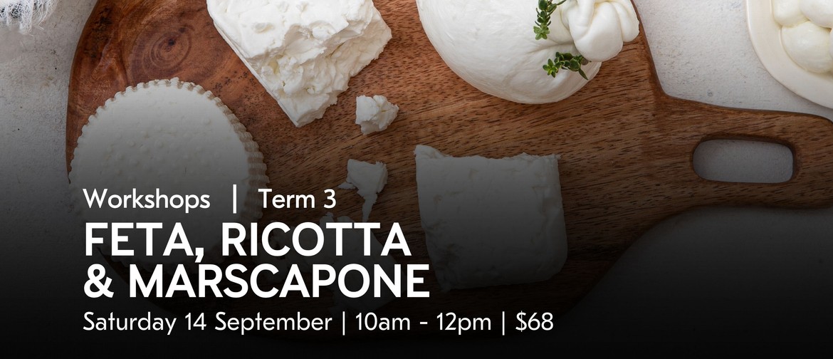 Feta, Ricotta & Mascarpone | Masterclass Uxbridge