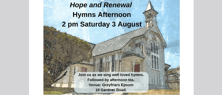 Hope & Renewal - Hymns Afternoon Hope & Renewal - Hymns Afternoon
