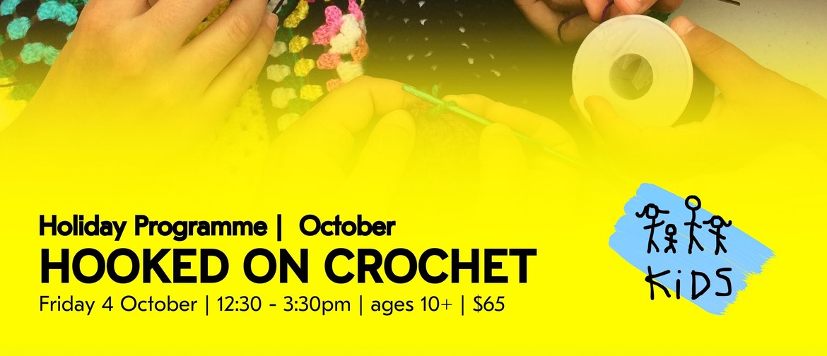 Hooked On Crochet| Holiday Programme Uxbridge