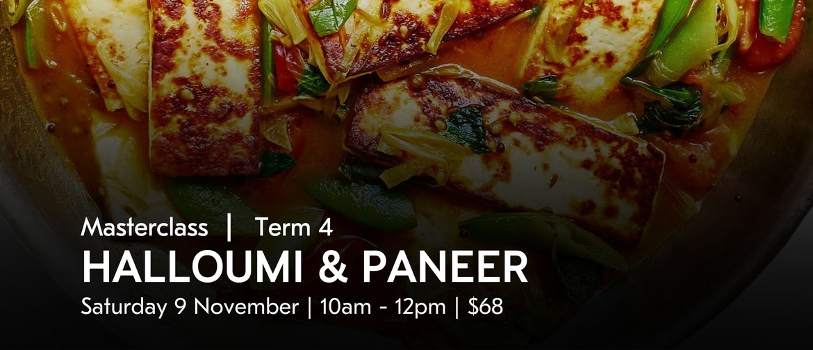 Halloumi & Paneer | Uxbridge Masterclass